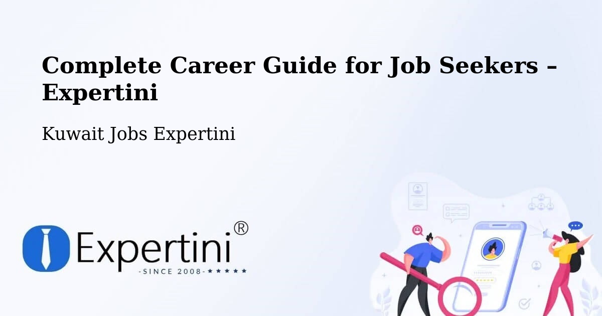Career Guide for Job Seekers – Az Zawr - Az Zawr, Kuwait Jobs Expertini